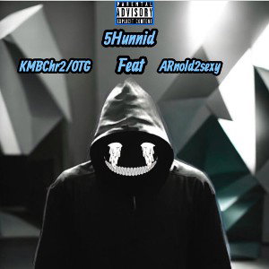 5Hunnid - Feat ARnold2sexy