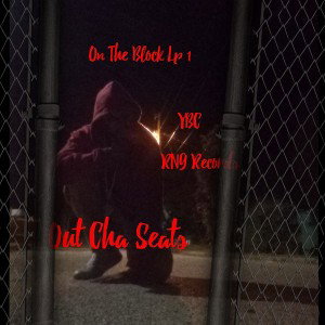 Yo Boy Cal. Song 12. Out Cha Seats. On The Block Lp 1. 