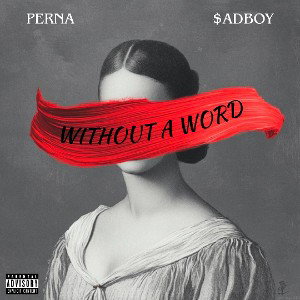 PERNA & $adBoy - Without A Word (Demo)