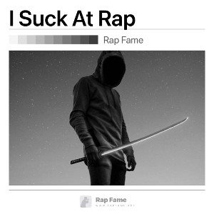 I Suck At Rap