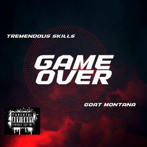 Game Over (No Games) feat. Goat Montana