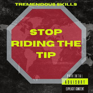 Stop Riding the Tip