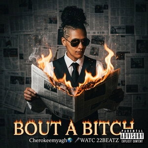 Bout A Bitch