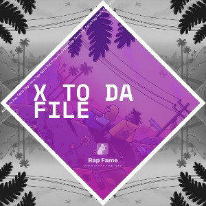 X to da file