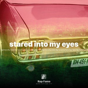 stared into my eyes
