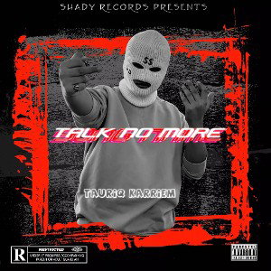 TAURIQ KARRIEM - TALK NO MORE