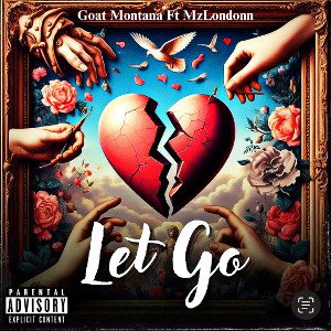 Let Go Ft. Mz Londonn🐐💎
