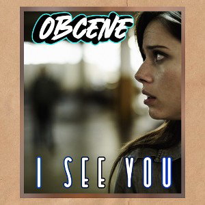 OBCENE - i see you (I.C.U.)