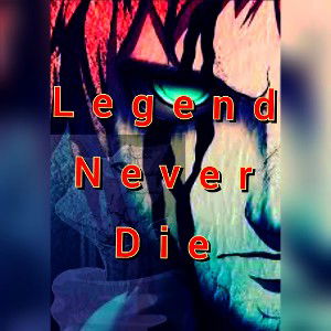  legend never die