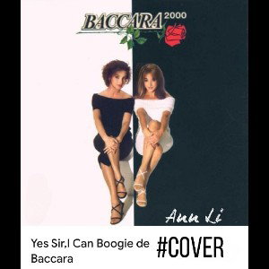 Baccara*cover  Yes, sir, I can boogie💖