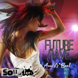 Ann Li*Beat - Future Rave 2023-03-02 