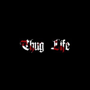 Thug Life (unreleased) 