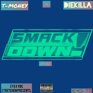 T-money x Diekilla- SmackDown 