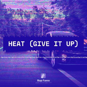 Heat (Give it up) (Slowed + Reverb)