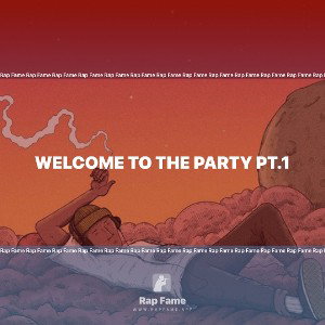 welcome to the party pt.1