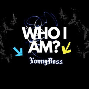 YoungBo$$ - Who I Am