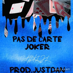 @Hidékel Jomawa LEPTON - Pas de carte joker Prod.JustDan