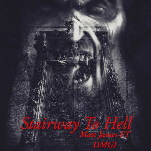 Stairway To Hell -Matt James Ft. DMGI