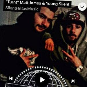 Turnt Matt James & Young Silent