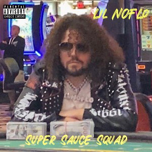 Lil Noflo - Super Sauce Squad