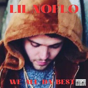 Lil Noflo - We All Da Best