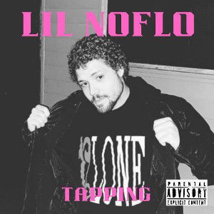 Lil Noflo - Tapping
