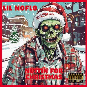 Lil Noflo - NUTTIN FOR CHRISTMAS 