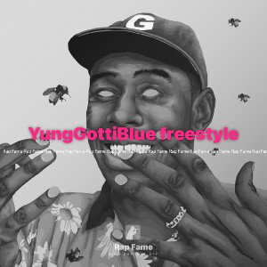 YungGottiBlue freestyle 