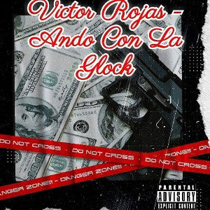 Victor Rojas - Ando Con La Glock 
