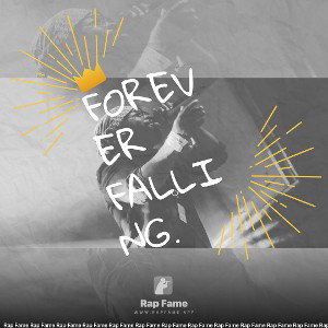 Forever Falling.
