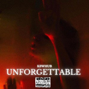 K3WHUB - Unforgettable  (Prod. Austin Weller) 