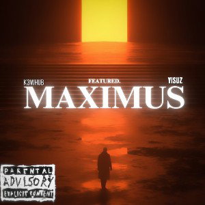 K3WHUB & YisuZ - MAXIMUS