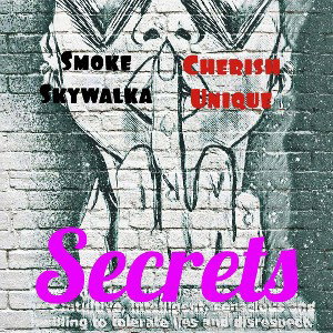 Smoke Skywalka x Cherish Unique - Secrets