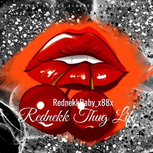 Rednekk Thug Life