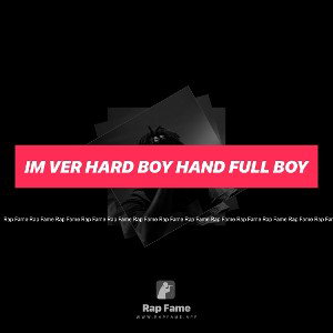 Im ver hard boy hand full boy