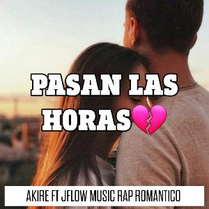 Pasan las horas...Jflow ft Akire 