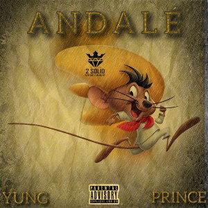 Yung Prince - Andalé 