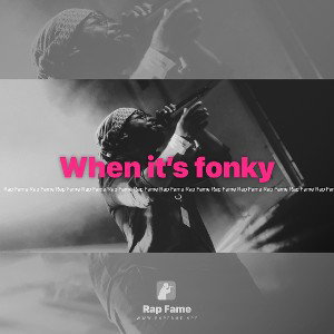 When it’s fonky