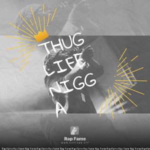 Thug life nigga