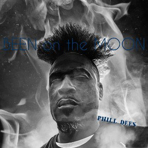 Phill Dees - been on the Moon