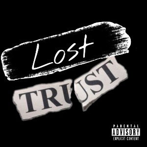 Lost Trust (Feat. JBozo)