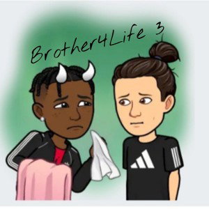 Brother 4 Life 3