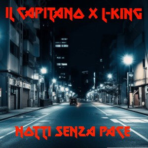 Notti Senza Pace (feat. L-King)