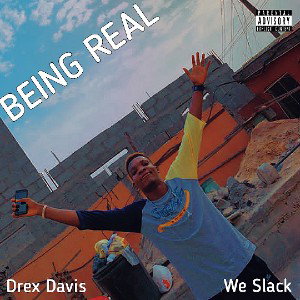 Being Real (ft. We Slack)