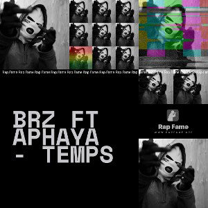 Brz Ft Aphaya - Temps