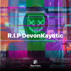 R.I.P DevonKayotic 