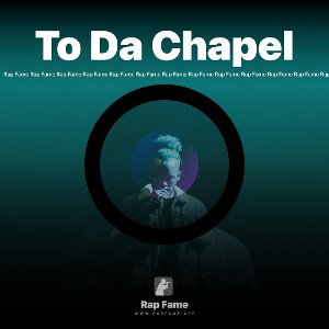 To Da Chapel