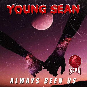 Young Sean hbk... - Always been us