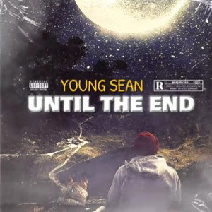 YOUNG SEAN - UNTIL THE END