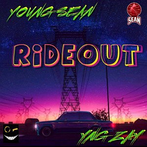  YOUNG SEAN X YNG ZAY - RIDE OUT 